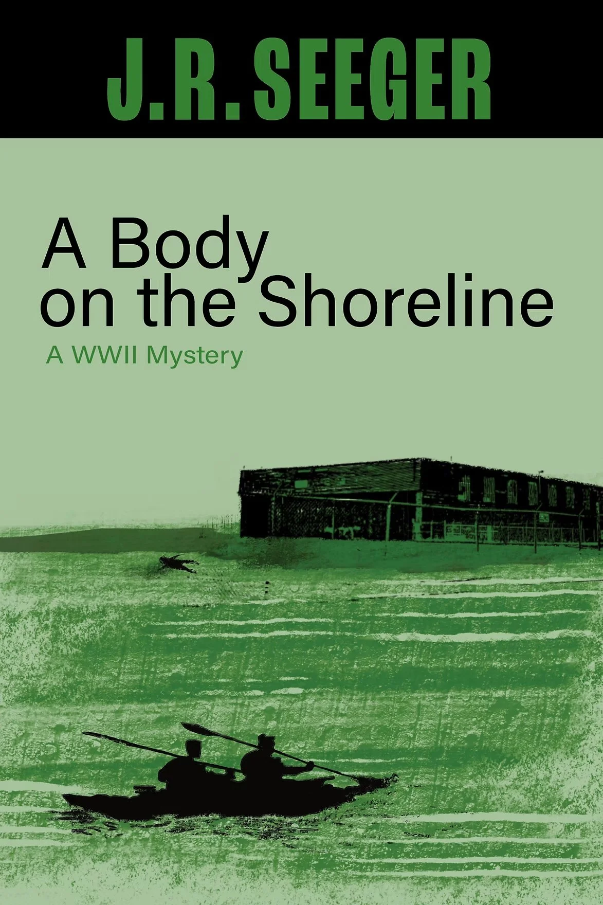 Book cover titled "A Body on the Shoreline" by J.R. Seeger with a black and green color scheme. Features a silhouette of a person kayaking on water with a building in the background.