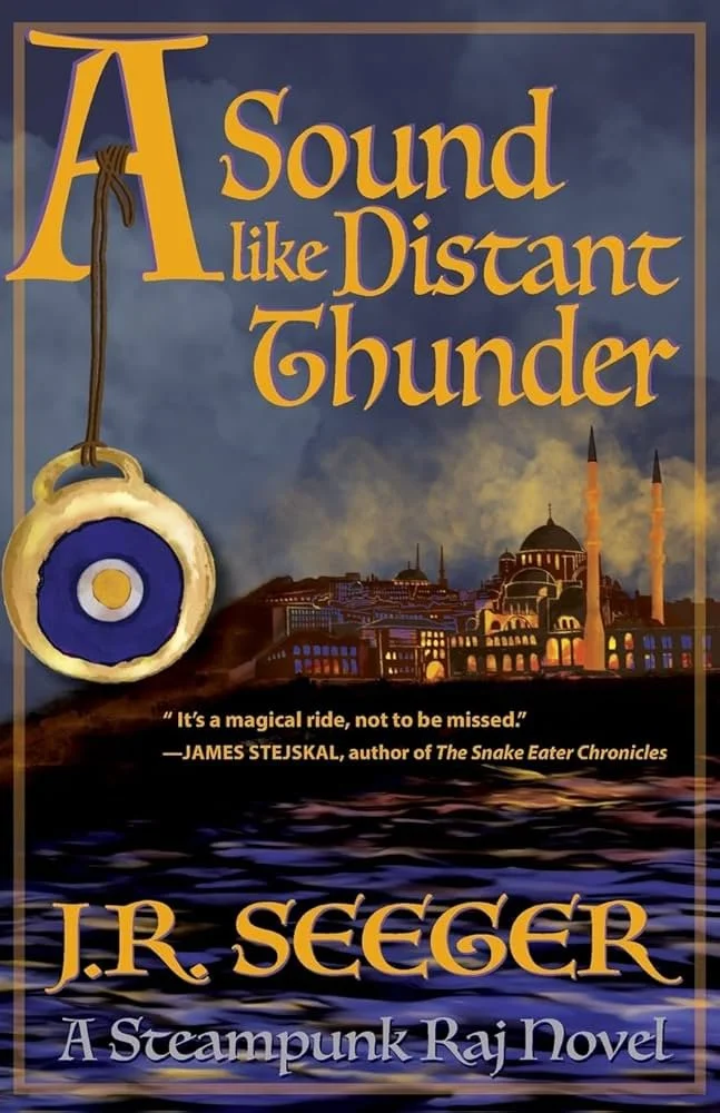 Book cover titled 'A Sound Like Distant Thunder' by J.R. Seeger. Features the Istanbul cityscape and body of water, with dark stormy clouds in the sky.