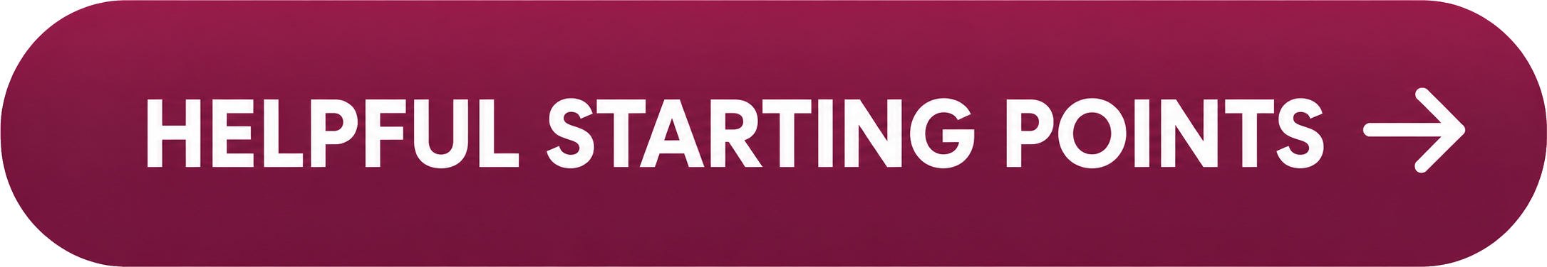 Helpful Starting Points