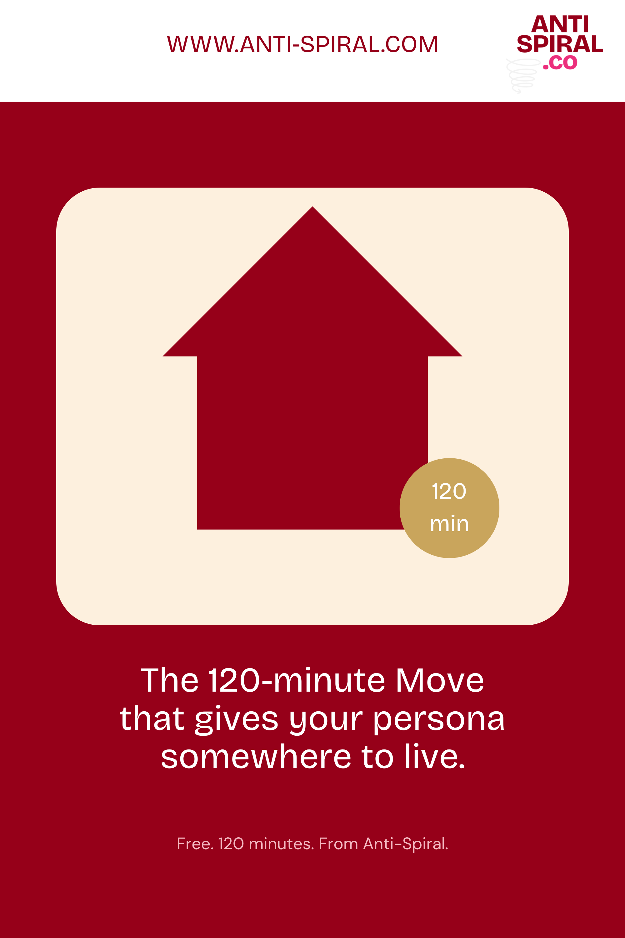 120-minute Move that gives your customer persona somewhere to live.