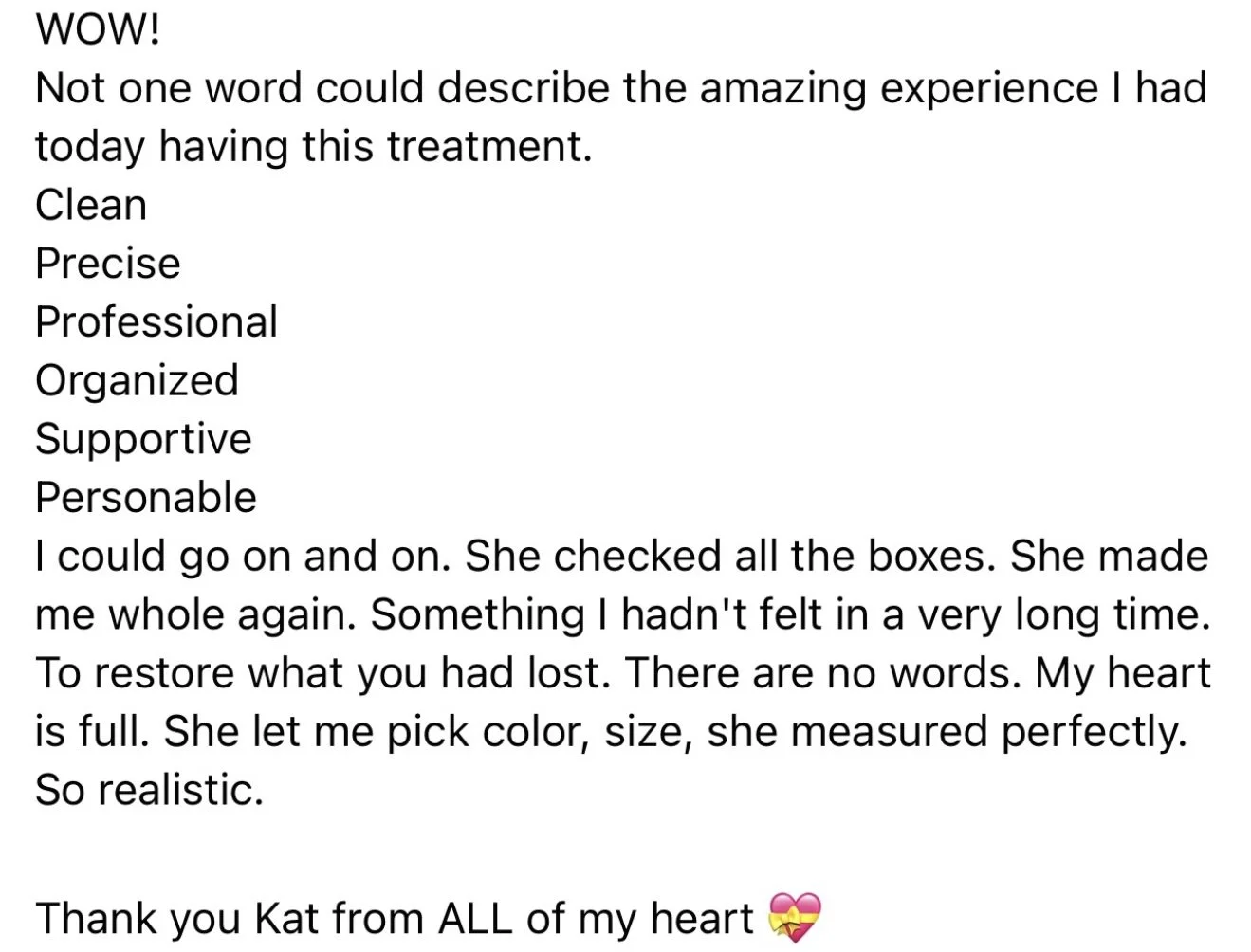 A heartfelt thank you message expressing gratitude for a positive treatment experience, praising the professionalism, supportiveness, and thorough care provided by a person named Kat.