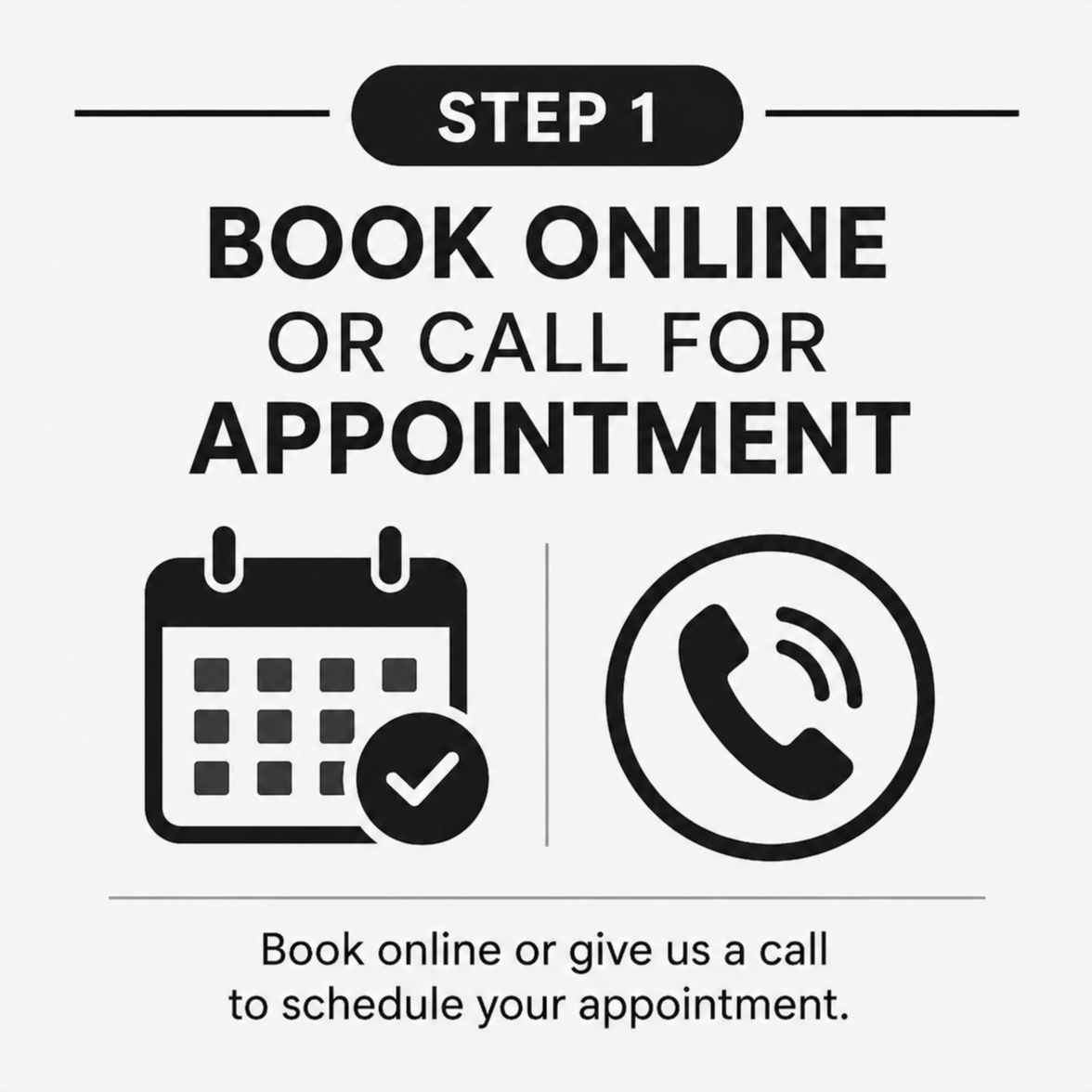 Step 1 sign instructing to book online or call for an appointment, with icons of a calendar with a checkmark and a phone receiver, and a note to book online or call to schedule.