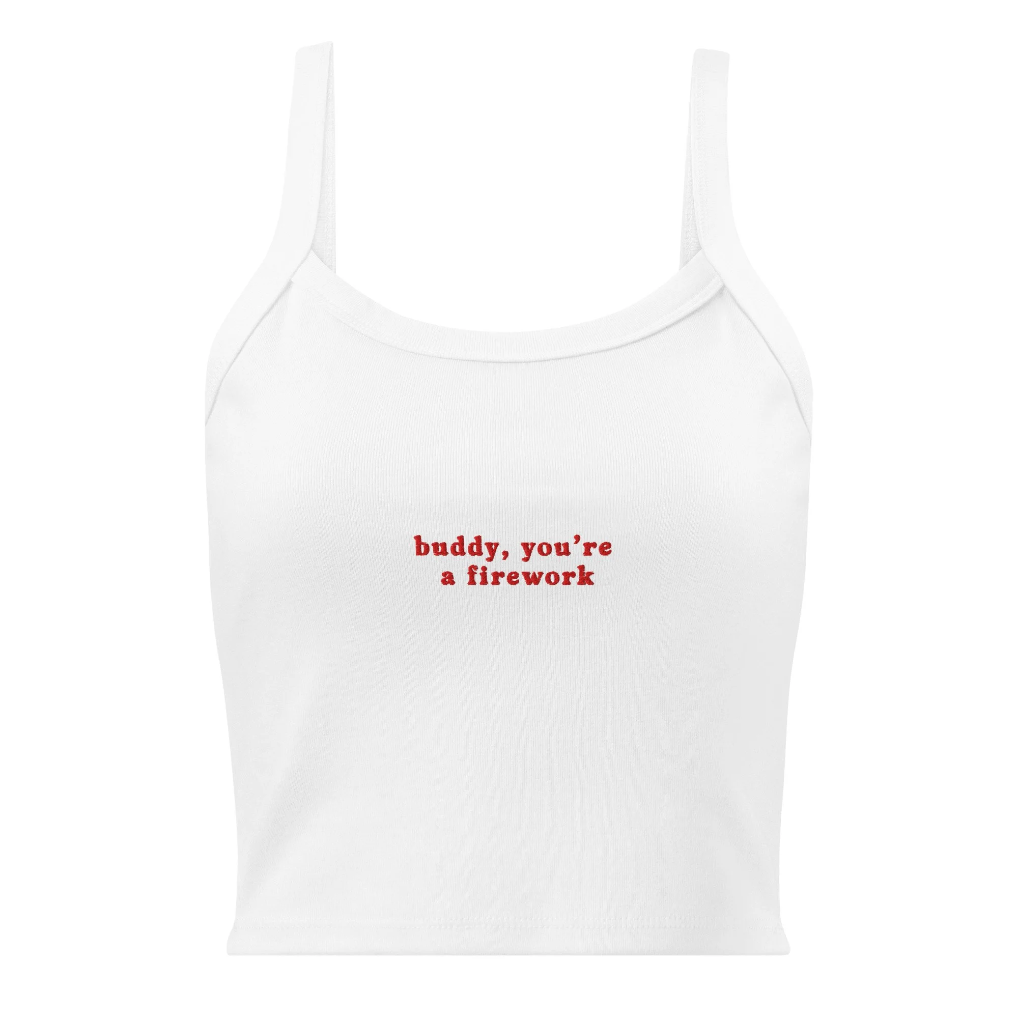 "buddy, you're a firework" embroidered tank top