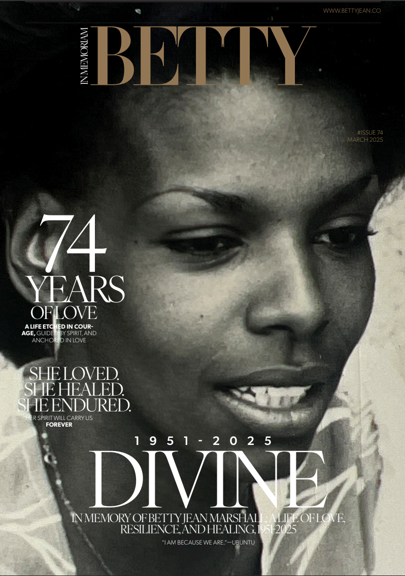 Magazine cover titled 'IN MEMORIAM BETTY 74 YEARS OF LOVE' with a black and white photograph of Betty Marshall, showing her face close-up, smiling slightly. The cover also includes the text '1951-2025' and 'DIVINE,' with additional text reflecting on her life, love, resilience, and healing.