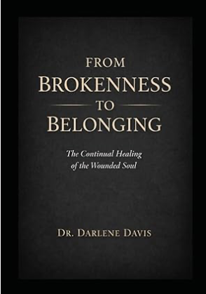 From Brokenness to Belonging: The Continual Healing of the Wounded Soul