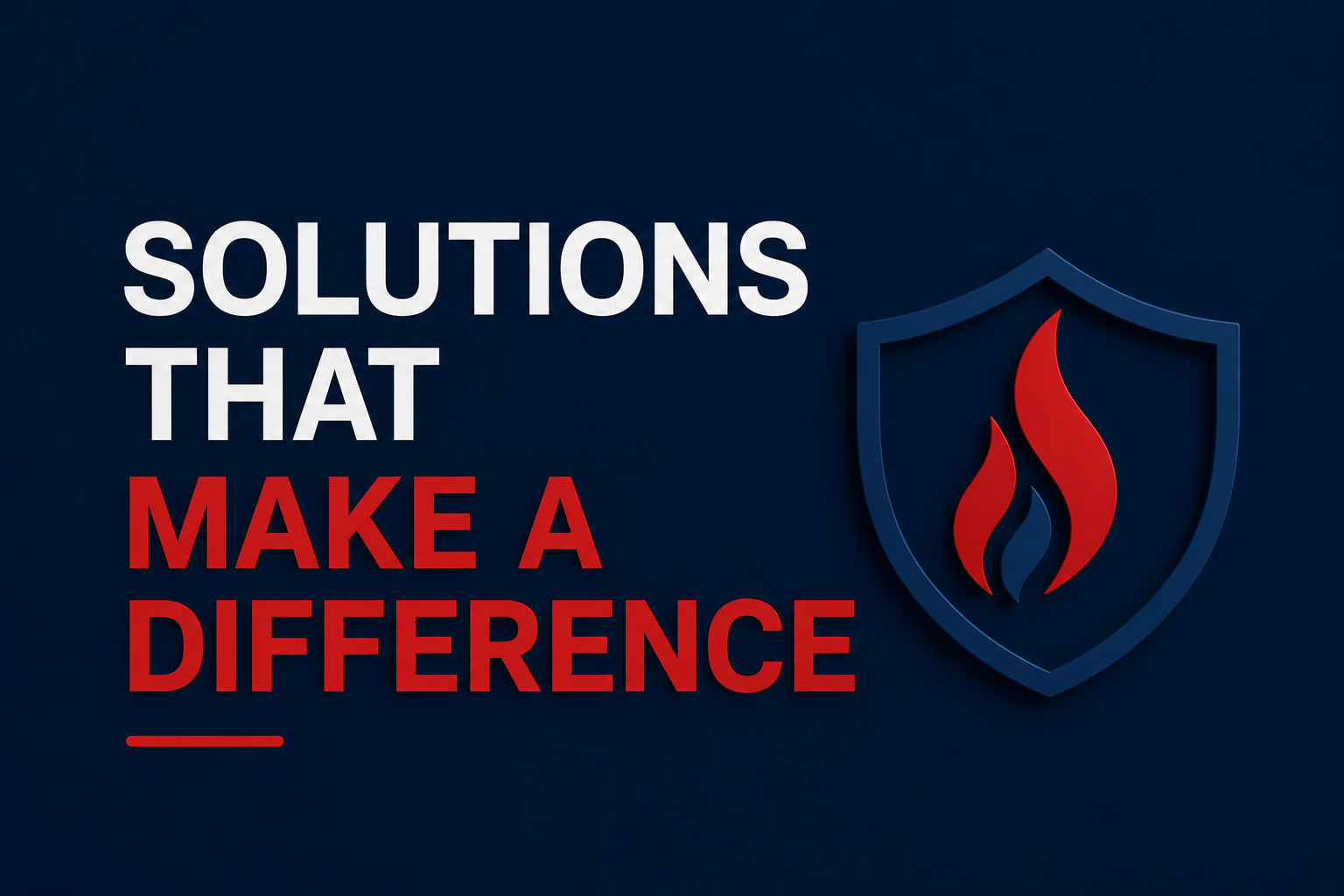 The image displays the phrase 'Solutions That Make a Difference' on a dark blue background, with the words 'That' and 'Make a' in white, and 'Solutions' and 'Difference' in red. To the right of the text, there is a shield symbol with a red flame inside it.