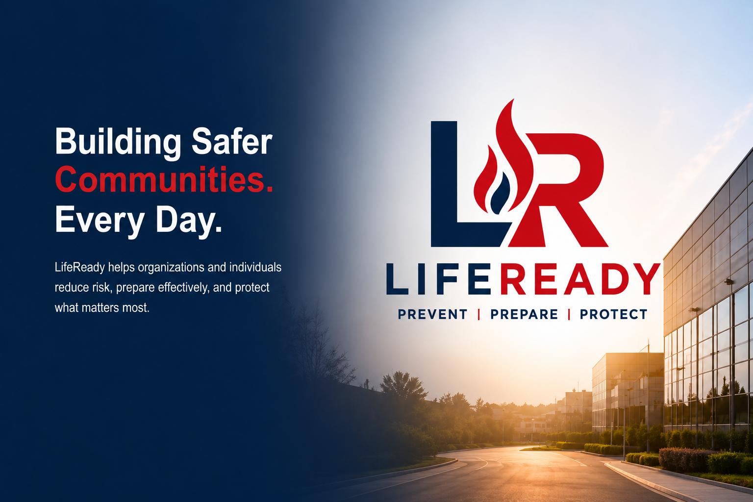 LifeReady logo with a flame and the words 'Building Safer Communities. Every Day.' and a sunset over a modern office building.