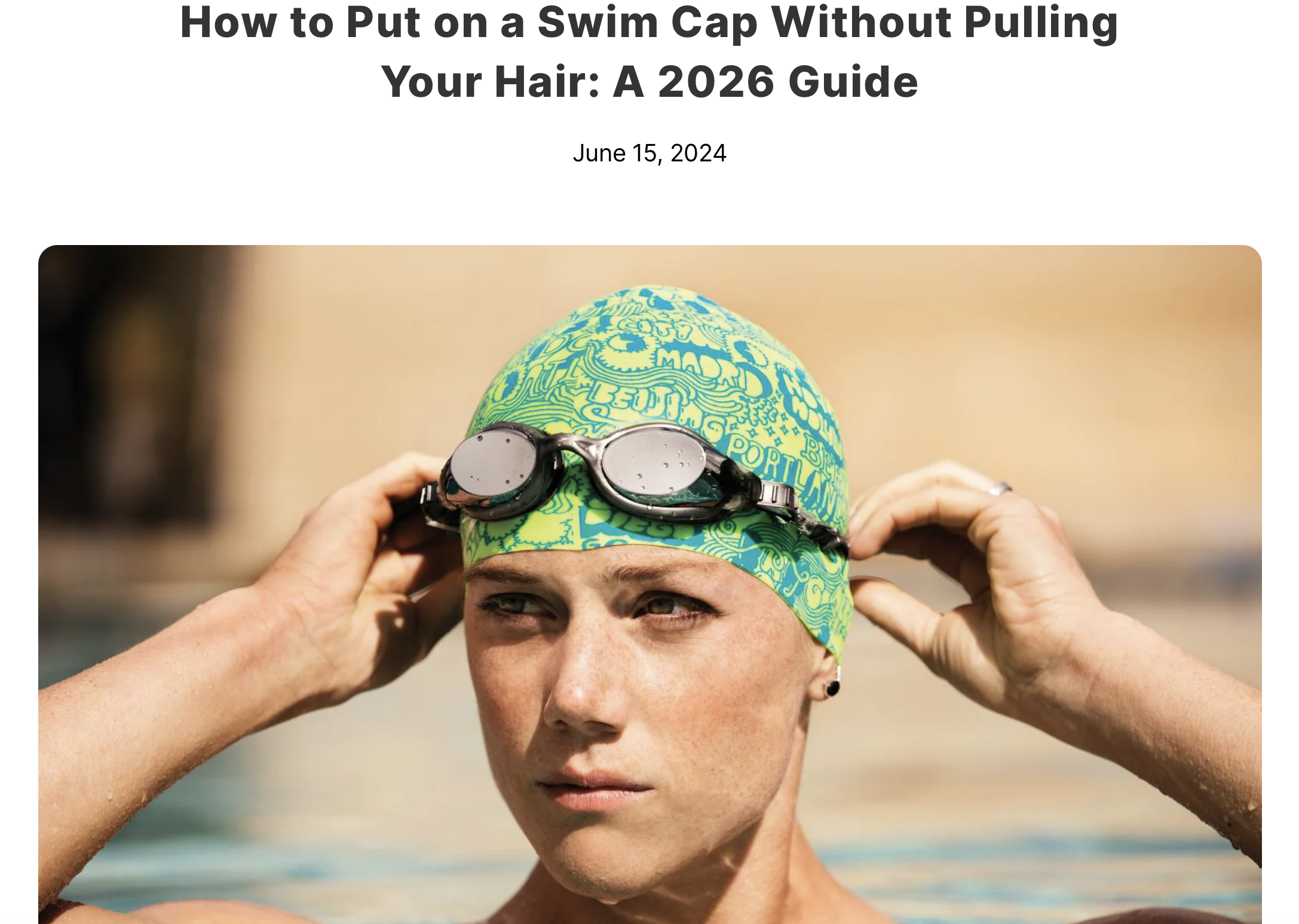 How to Put on a Swim Cap Without Pulling Your Hair: A 2024 Guide