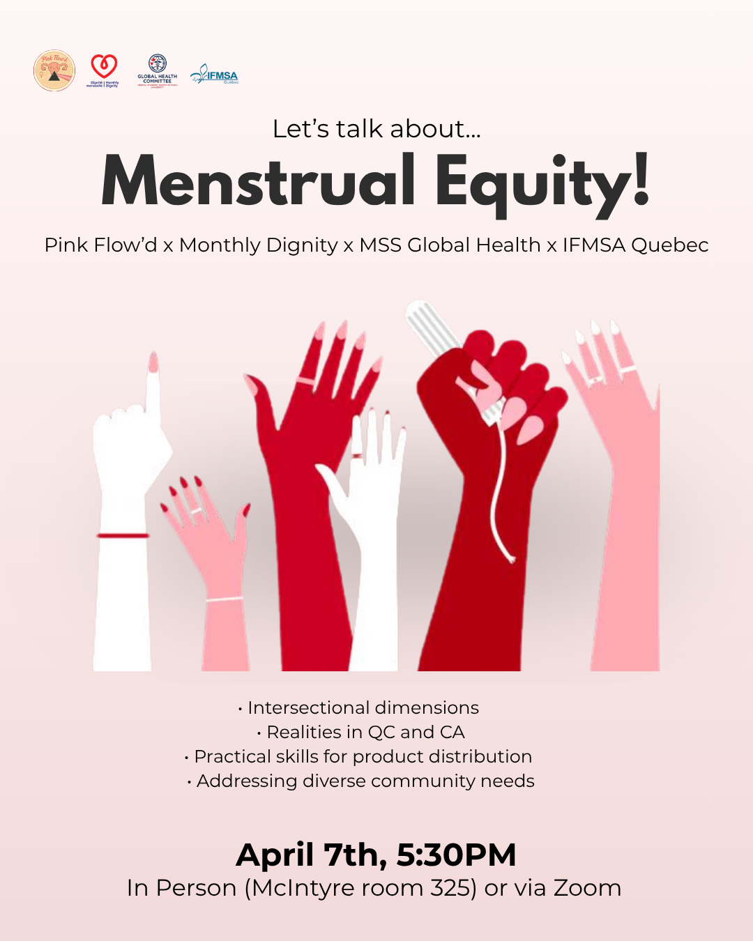April 7th, 2026 - Monthly Dignity x IFMSA Québec
An educational session for health students focused on menstrual equity, aiming to build foundational knowledge and empower future healthcare providers to advocate for accessible and equitable menstrual