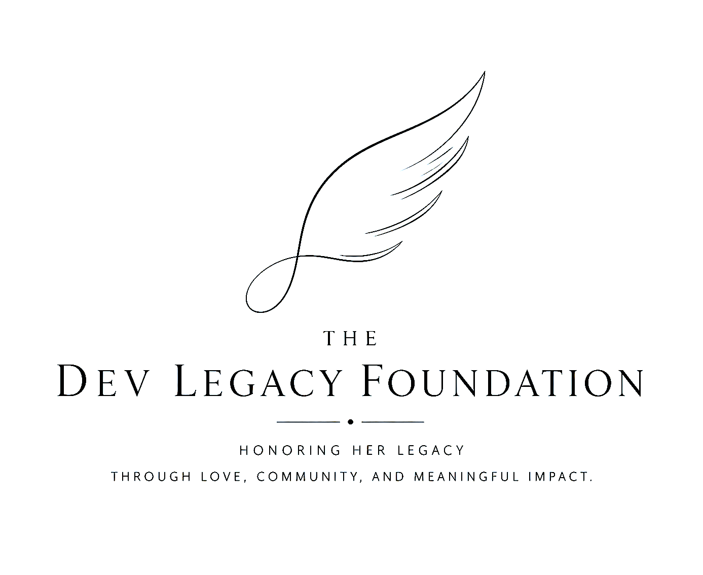 Logo for The Dev Legacy Foundation with a stylized feather and text emphasizing honoring her legacy through love, community, and meaningful impact.