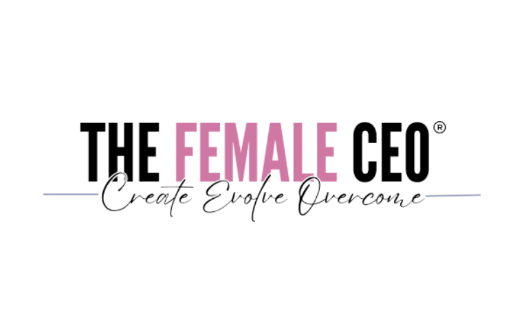 Logo for 'The Female CEO' with the tagline 'Create, Evolve, Overcome' in stylish script.