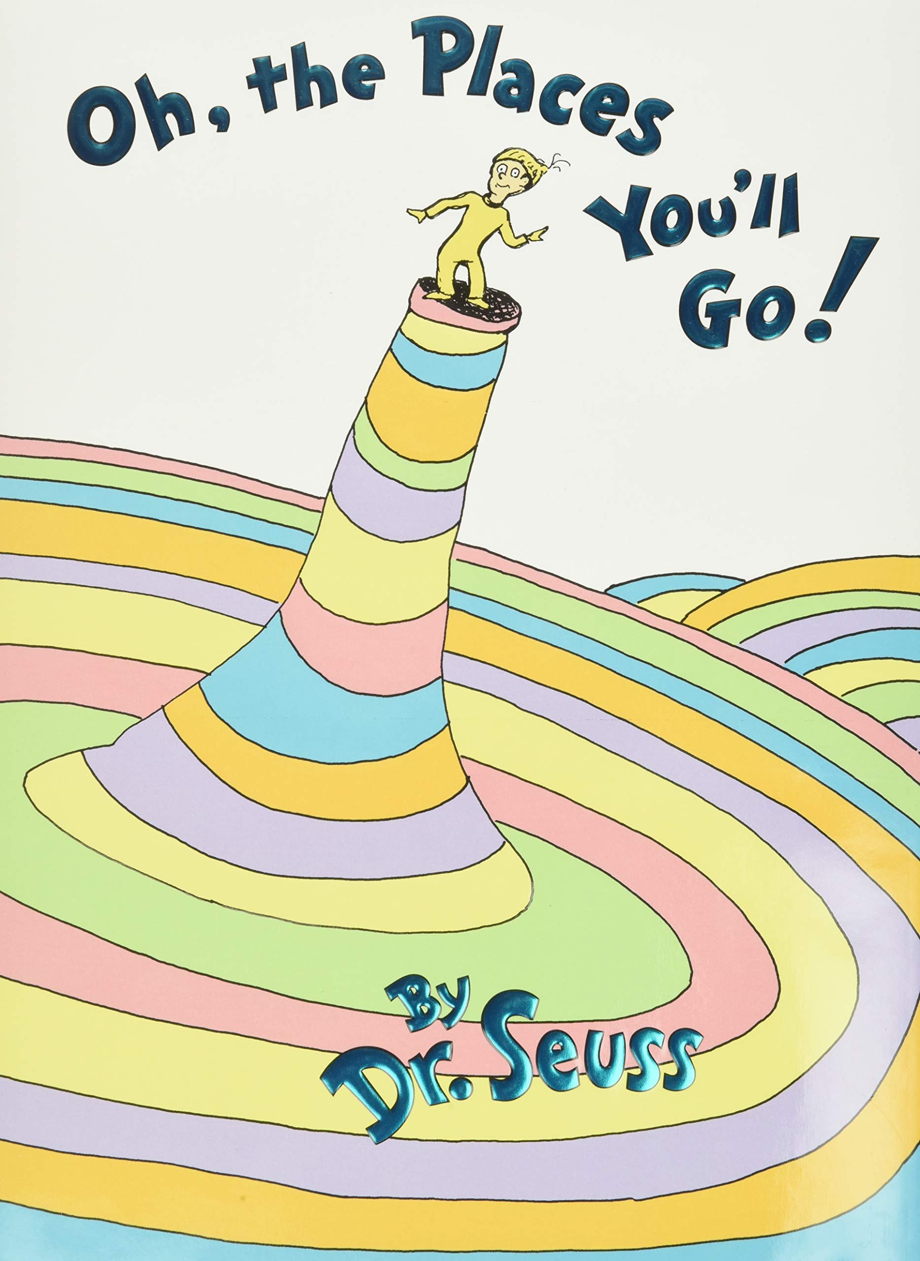 Dr. Suess's Oh The Places You'll Go Cover Art