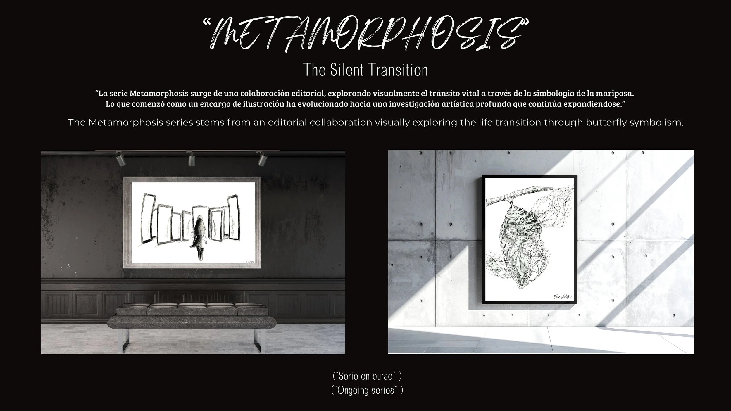 Cartel en una galería de arte que presenta la serie 'Metamorphosis', con una descripción en español e inglés. La serie explora la transición vital a través del simbolismo de la mariposa, y hay dos cuadros en exhibición, uno con una figura frente a puertas abiertas y otro con un dibujo de un corazón con estructura de caparazón de insecto.