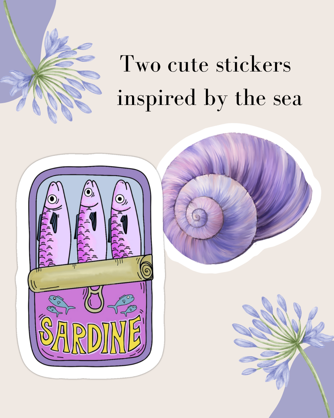 A digital illustration of two sea-inspired stickers, one showing a cartoon sardine can with three sardines inside and the word 'SARDINE,' and the other depicting a purple spiral seashell. The background has light beige with purple flowers, and black text states, 'Two cute stickers inspired by the sea.'