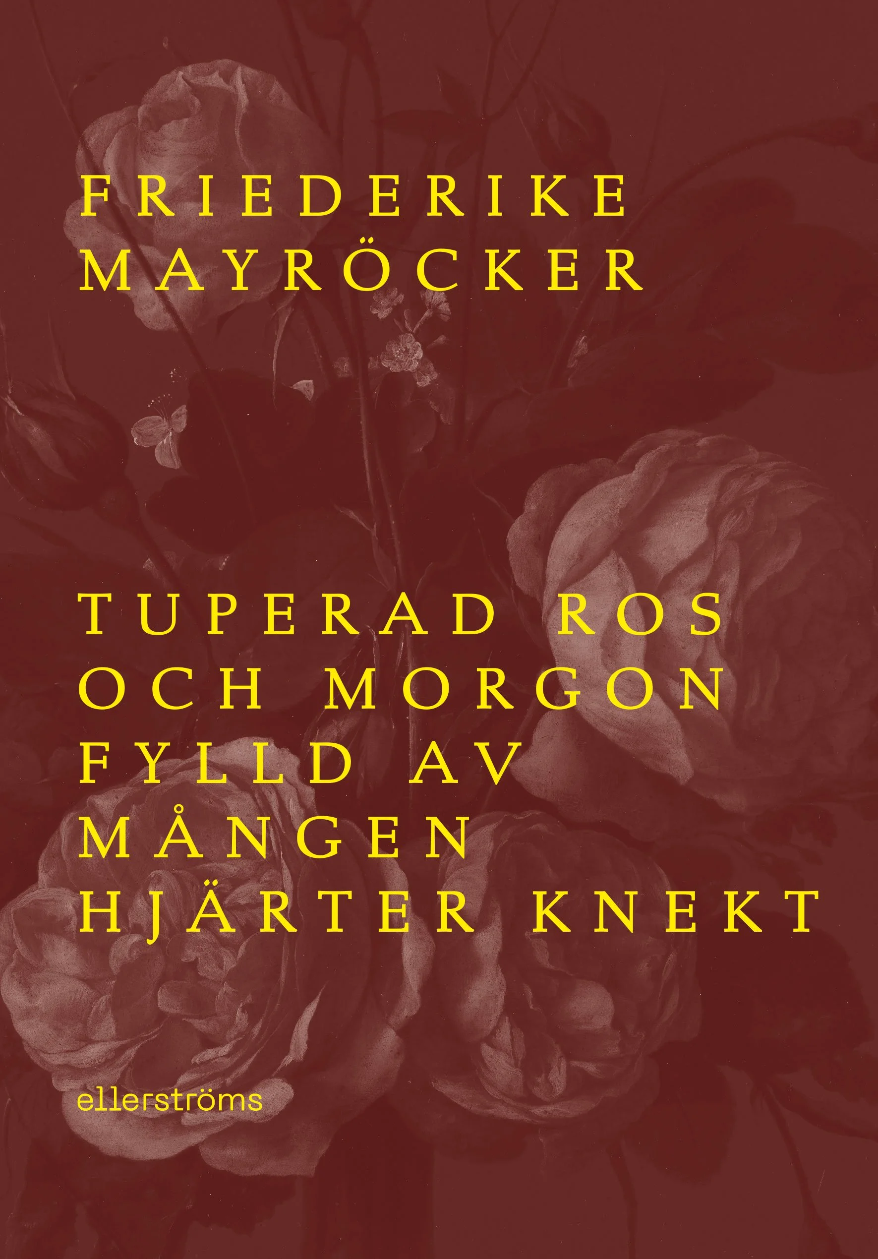 Tuperad ros och morgon fylld av mången hjärter knekt