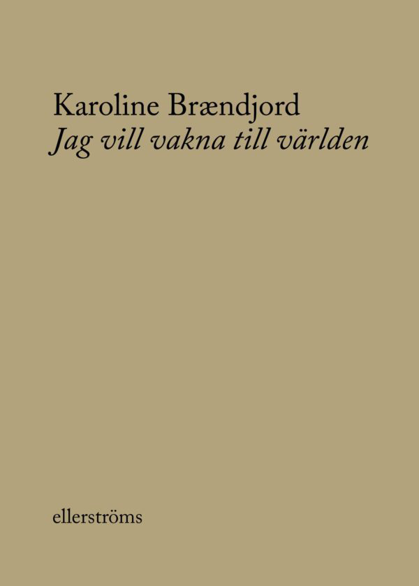 Jag vill vakna till världen