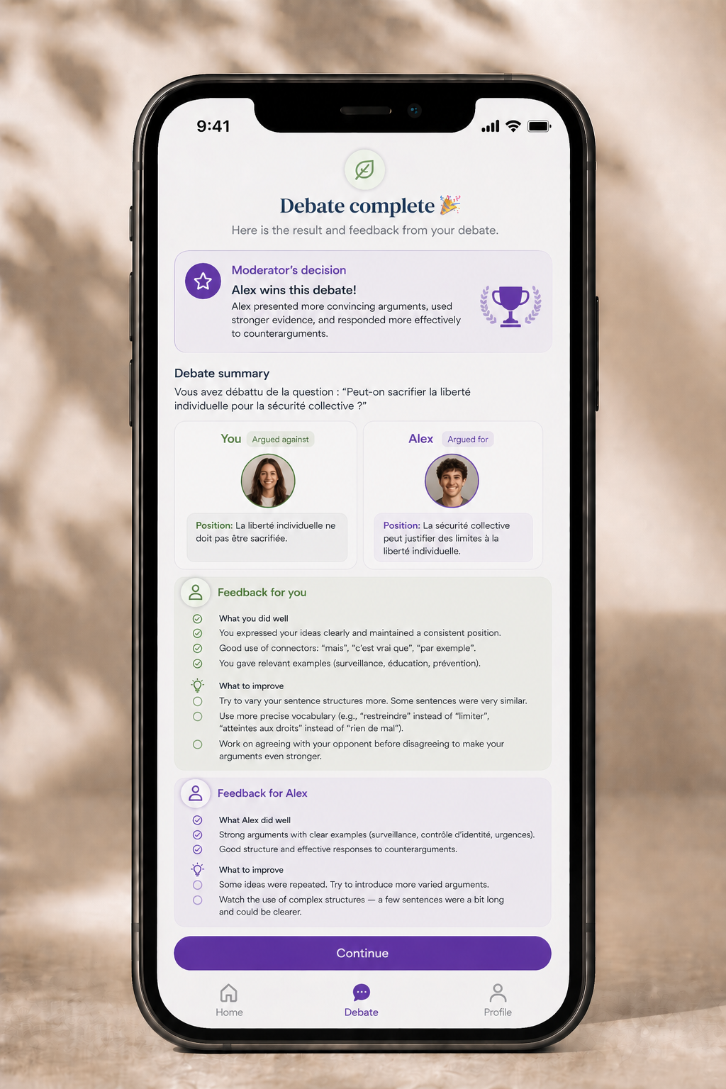 Step 4 of 4: An AI moderator calls the winner and gives you both detailed feedback on your arguments and your language. 