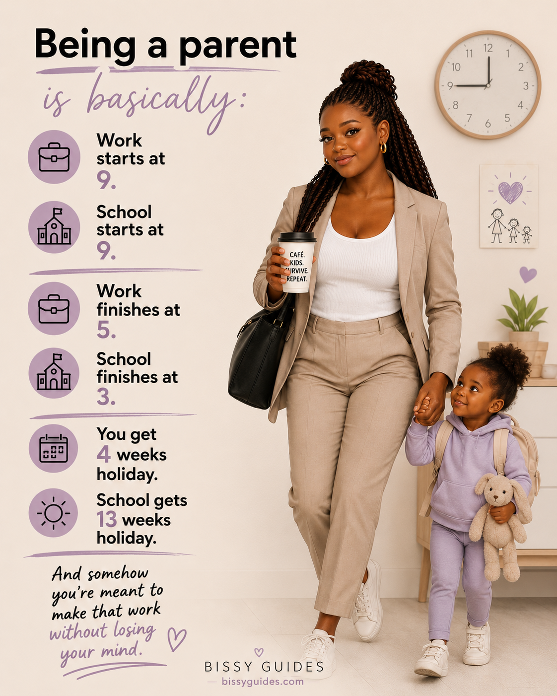 Mum in work clothes holding a child’s hand beside text comparing work hours and school hours, highlighting the mismatch between adult schedules and parenting life.