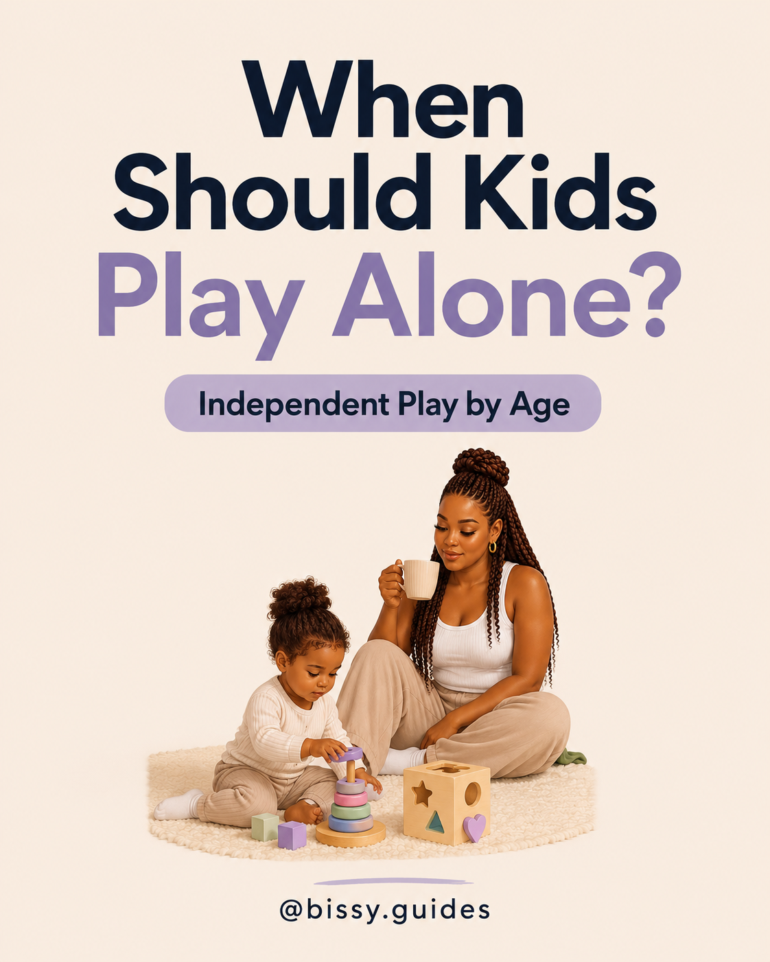 Parent sitting nearby while a child plays independently, introducing realistic independent play by age.