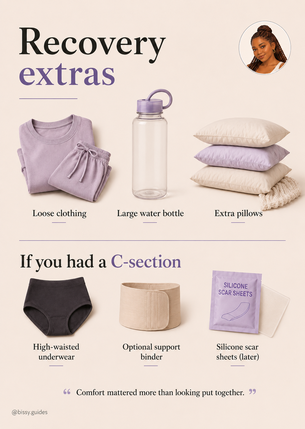 Recovery extras and C-section recovery guide featuring loose clothing, pillows, water bottle, support binder, high-waisted underwear, and silicone scar sheets.