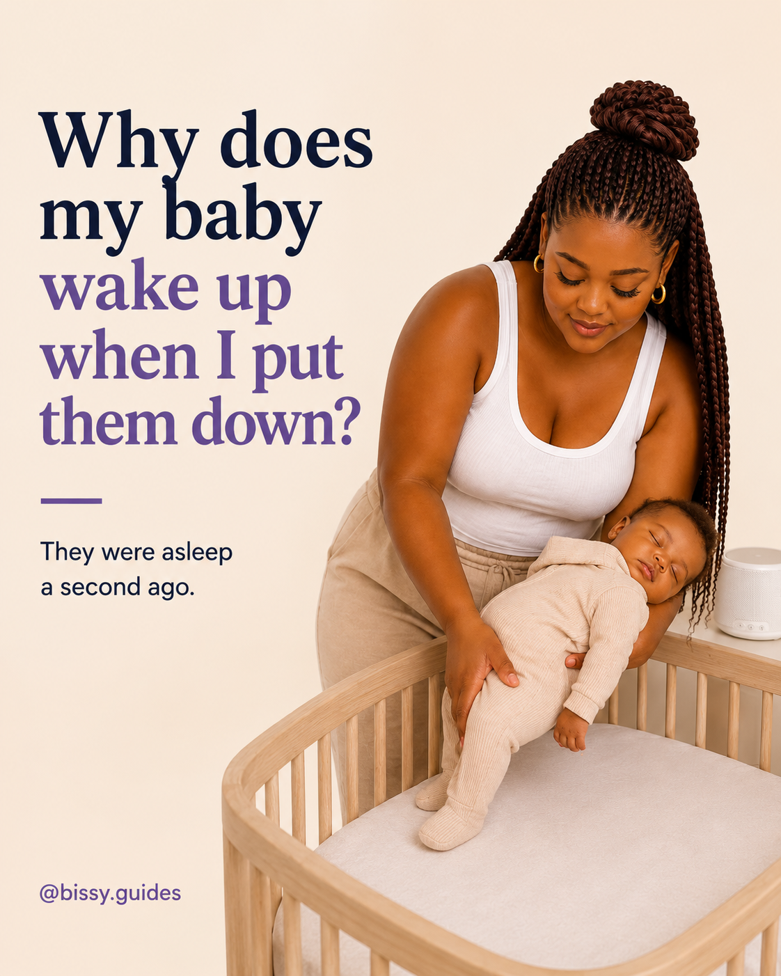 Parent gently lowering a sleeping baby into a cot with the title Why Does My Baby Wake Up When I Put Them Down?