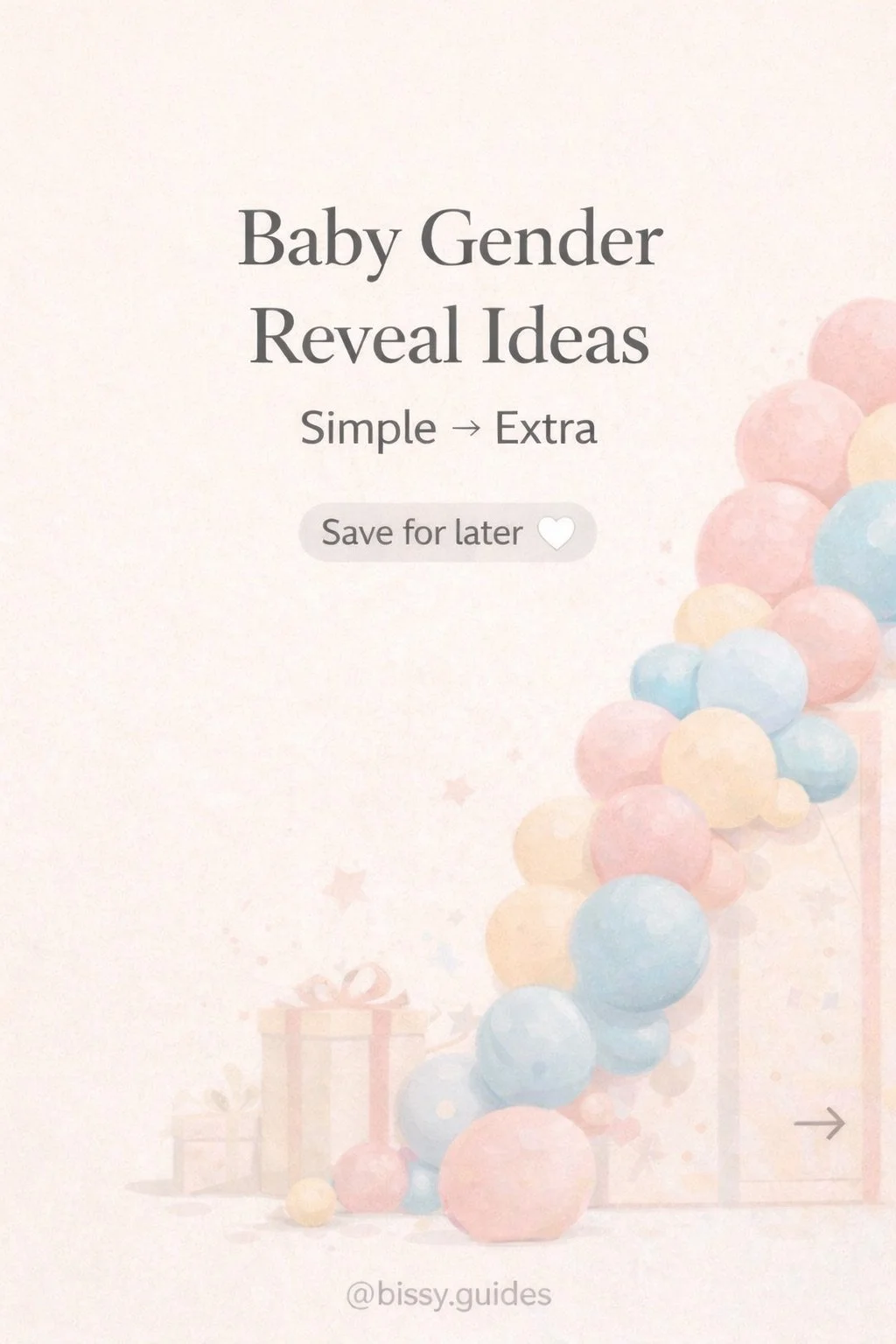 Soft cream-toned gender reveal cover slide with pastel pink and blue balloon arch illustration and minimalist serif text reading “Baby Gender Reveal Ideas”
