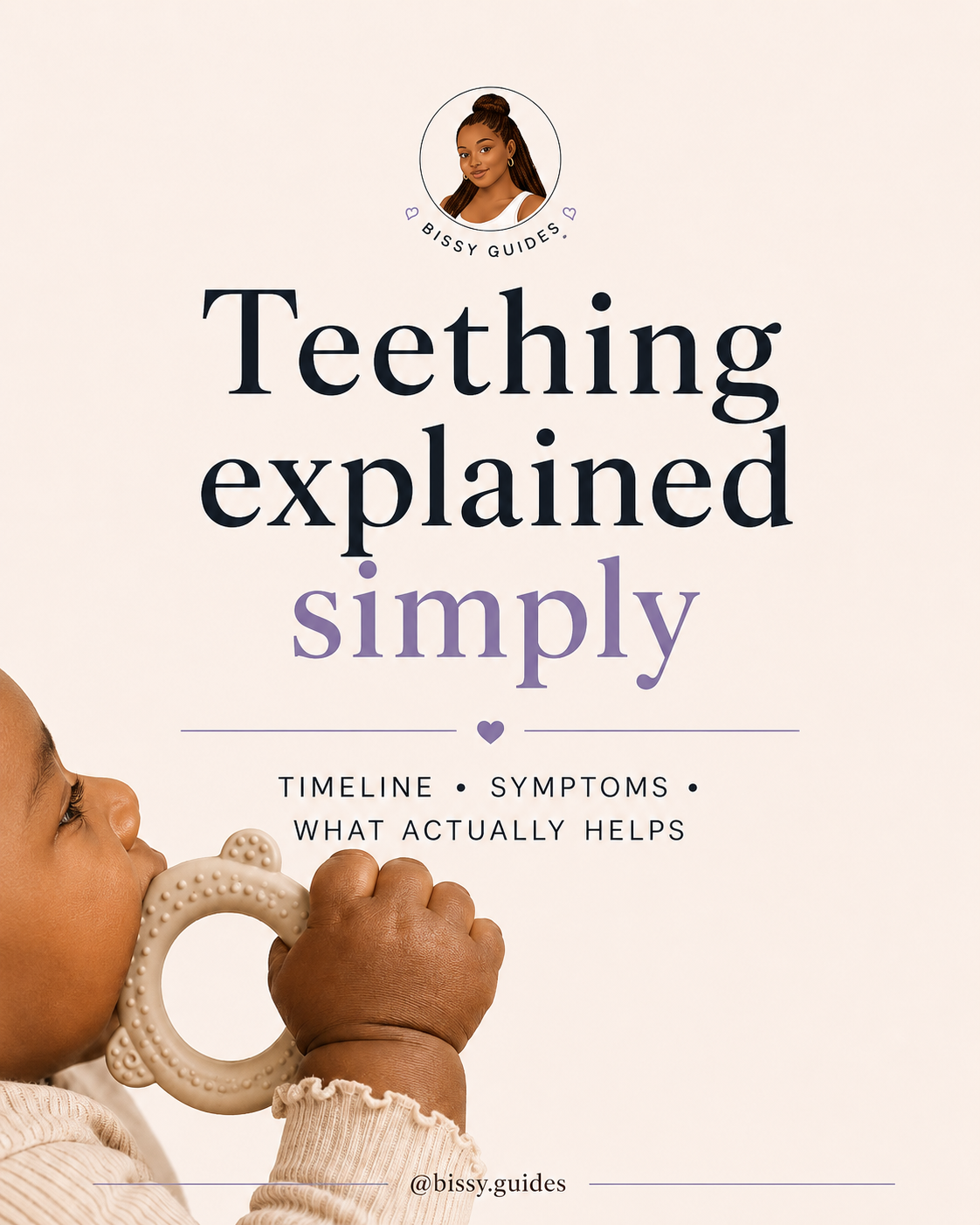 Minimal cream teething guide cover with baby holding teether and title “Teething explained simply”.