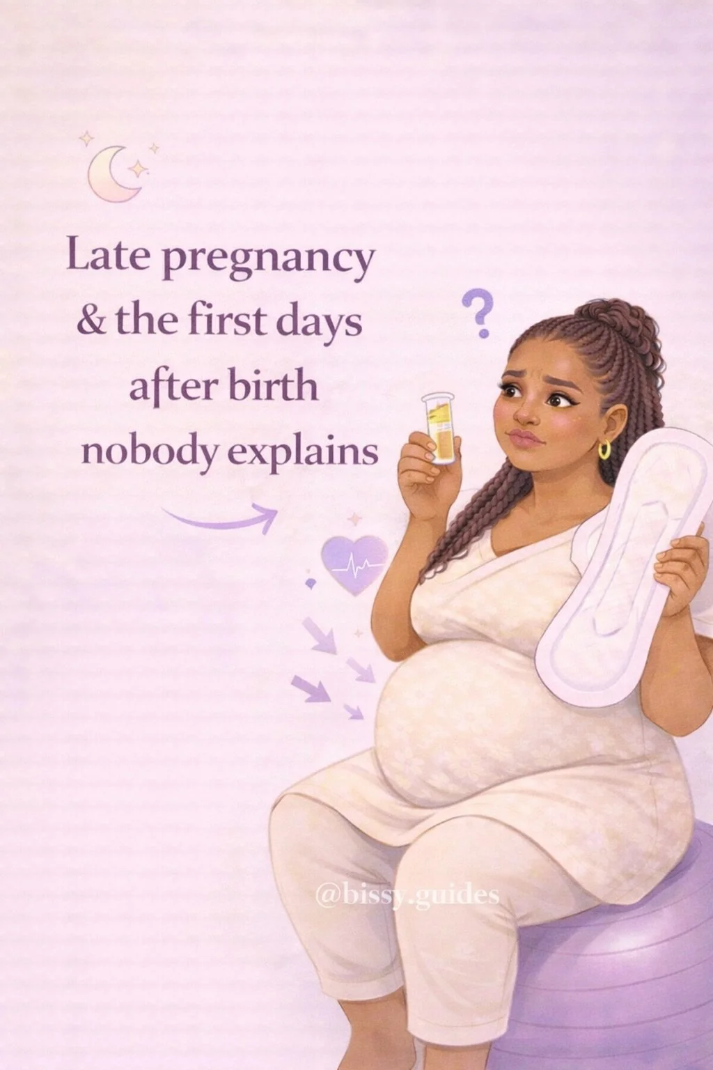 Pregnant woman sitting on a birthing ball holding a maternity pad and colostrum syringe with title about late pregnancy and the first days after birth