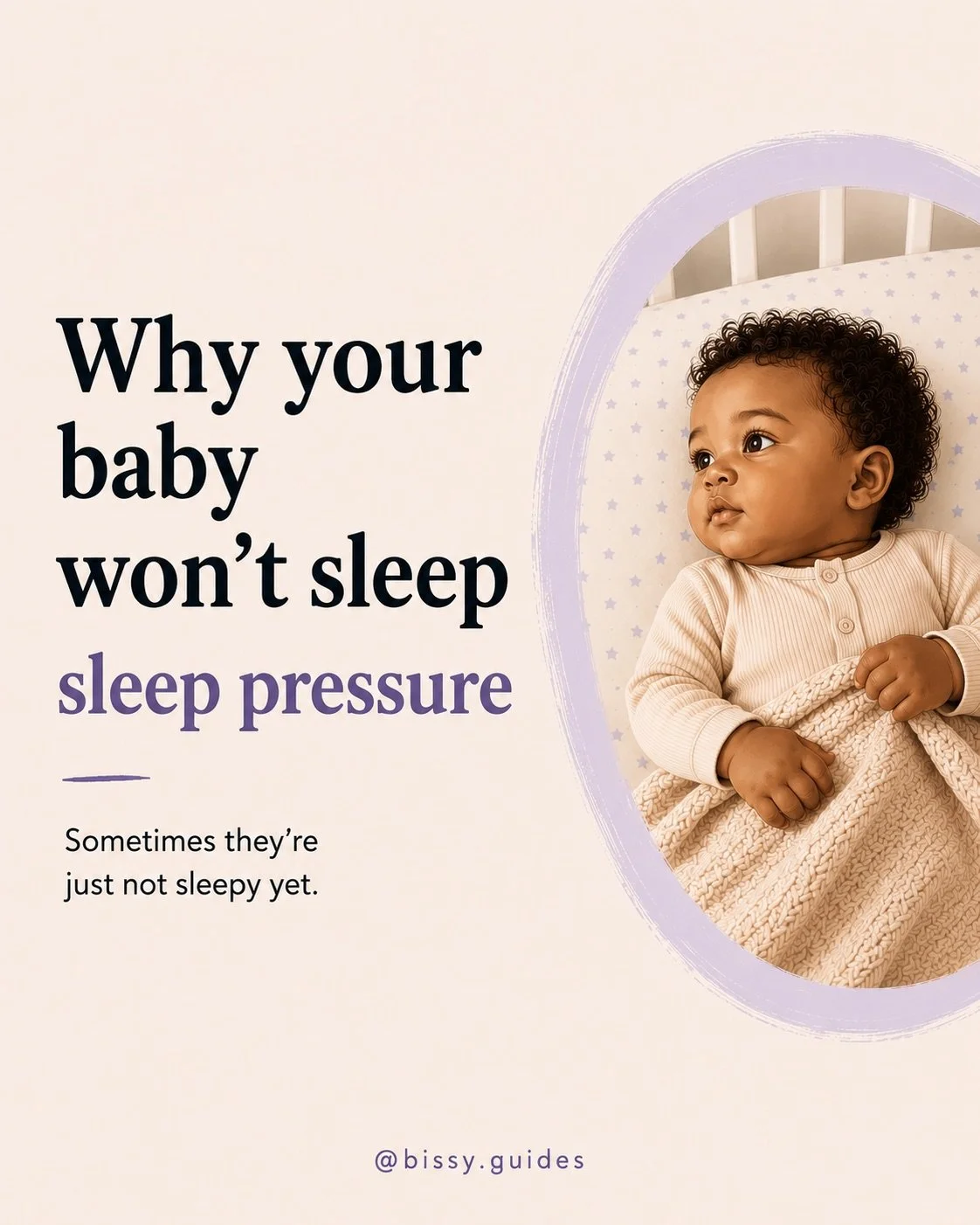 Baby lying awake in cot with cream background and the title “Why your baby won’t sleep: sleep pressure”.