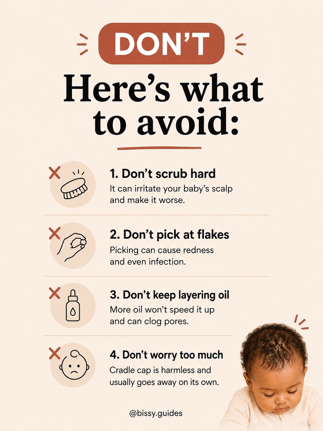 Illustrated cradle cap care checklist showing what to avoid, including scrubbing the scalp, picking flakes, applying too much oil, and worrying unnecessarily, since cradle cap is usually harmless and temporary