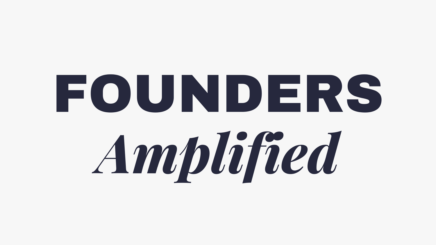 Founders Amplified