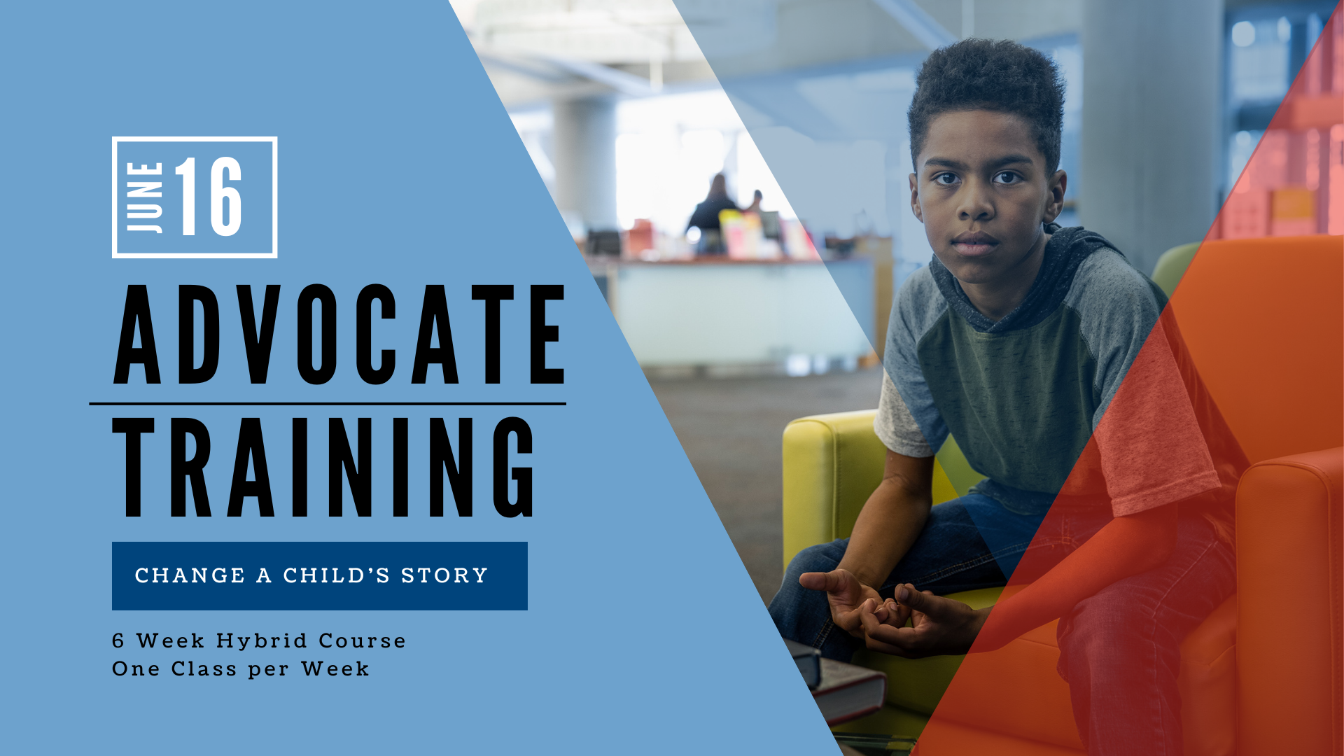 Flyer for a child advocacy training course starting June 16, with the theme "Change a Child's Story." The flyer features a young boy sitting in an indoor environment, with colorful geometric overlays on the right side.