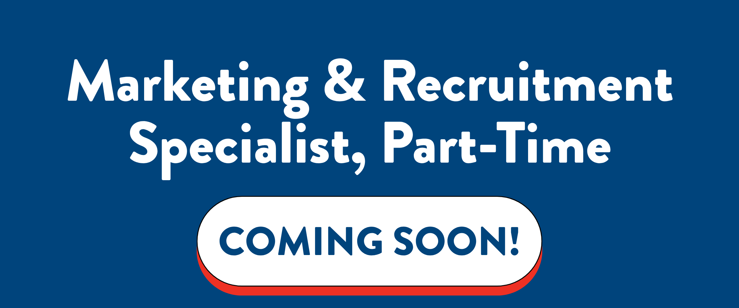 Announcement for marketing and recruiting specialist, part-time, coming soon.