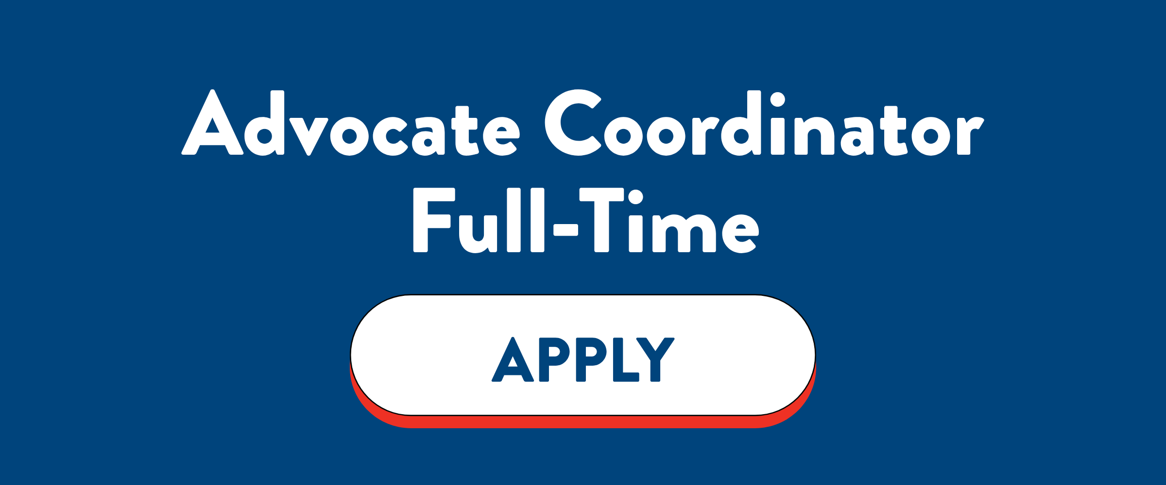 A blue online form button with white text that says 'Advocate Coordinator Full-Time' and a white 'APPLY' button below.