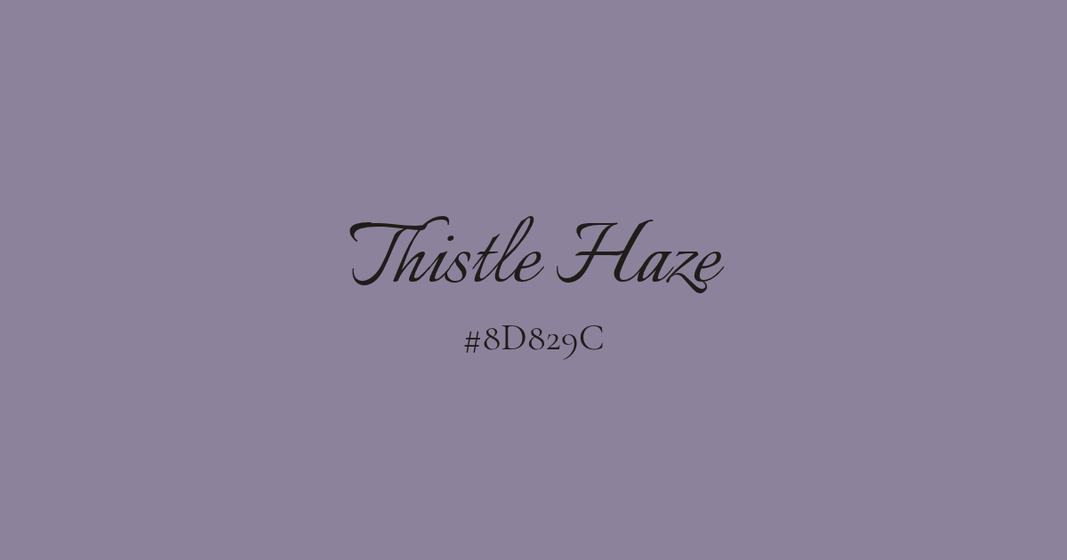 Thistle Haze and its HEX code #8D829C written on a muted gray lavender background.