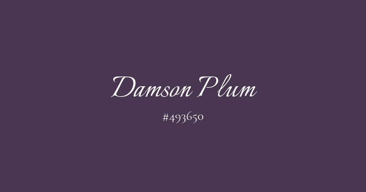 Damson Plum and its HEX code #493650 written on a dark dusky purple background.
