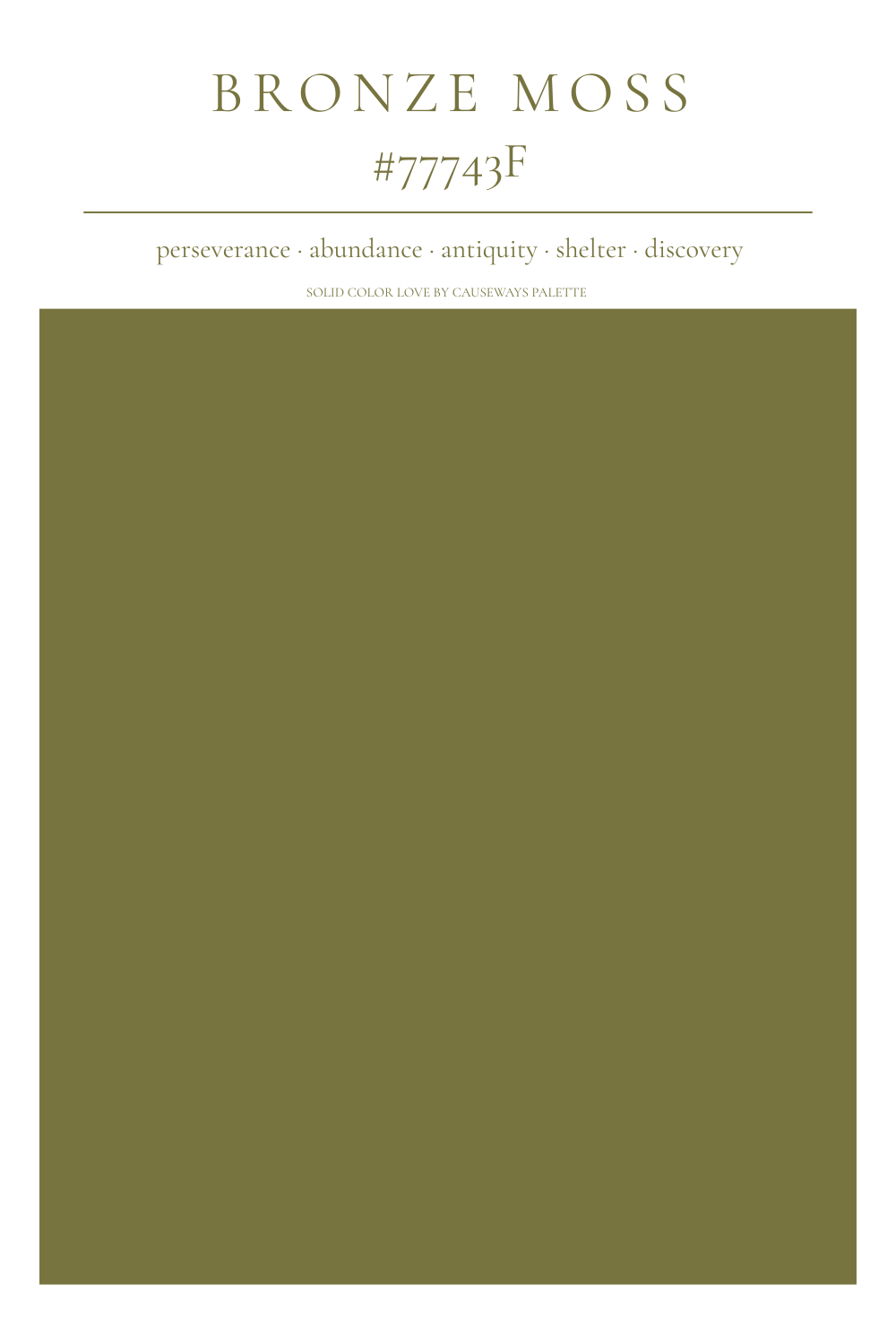 Solid Color Love card for Bronze Moss,  #77743F, a muted olive green, listing perseverance, abundance, antiquity, shelter, and discovery.