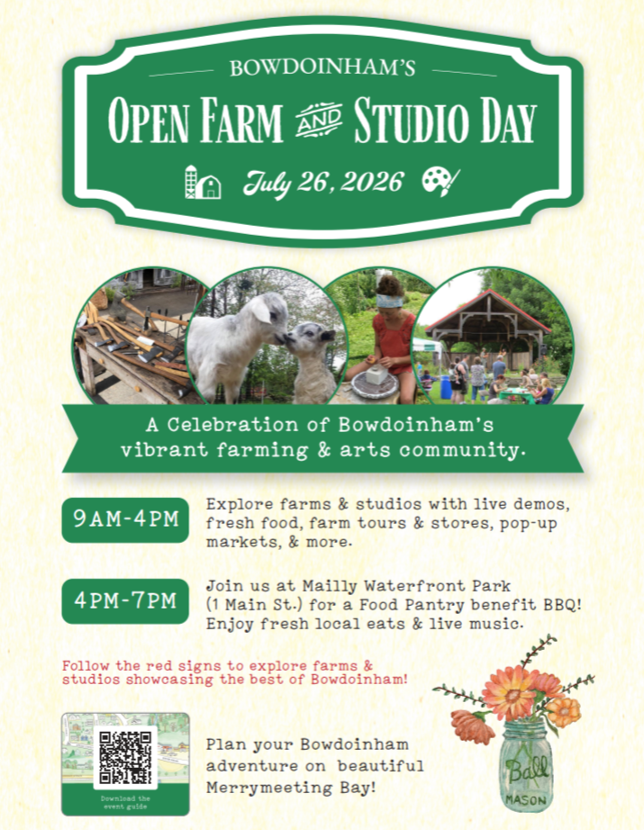 Flyer for Bowdoinham's Open Farm and Studio Day on July 26, 2026, with activities including farm tours, live demos, food, and music, featuring images of farm animals, arts and crafts, and a mason jar with flowers.