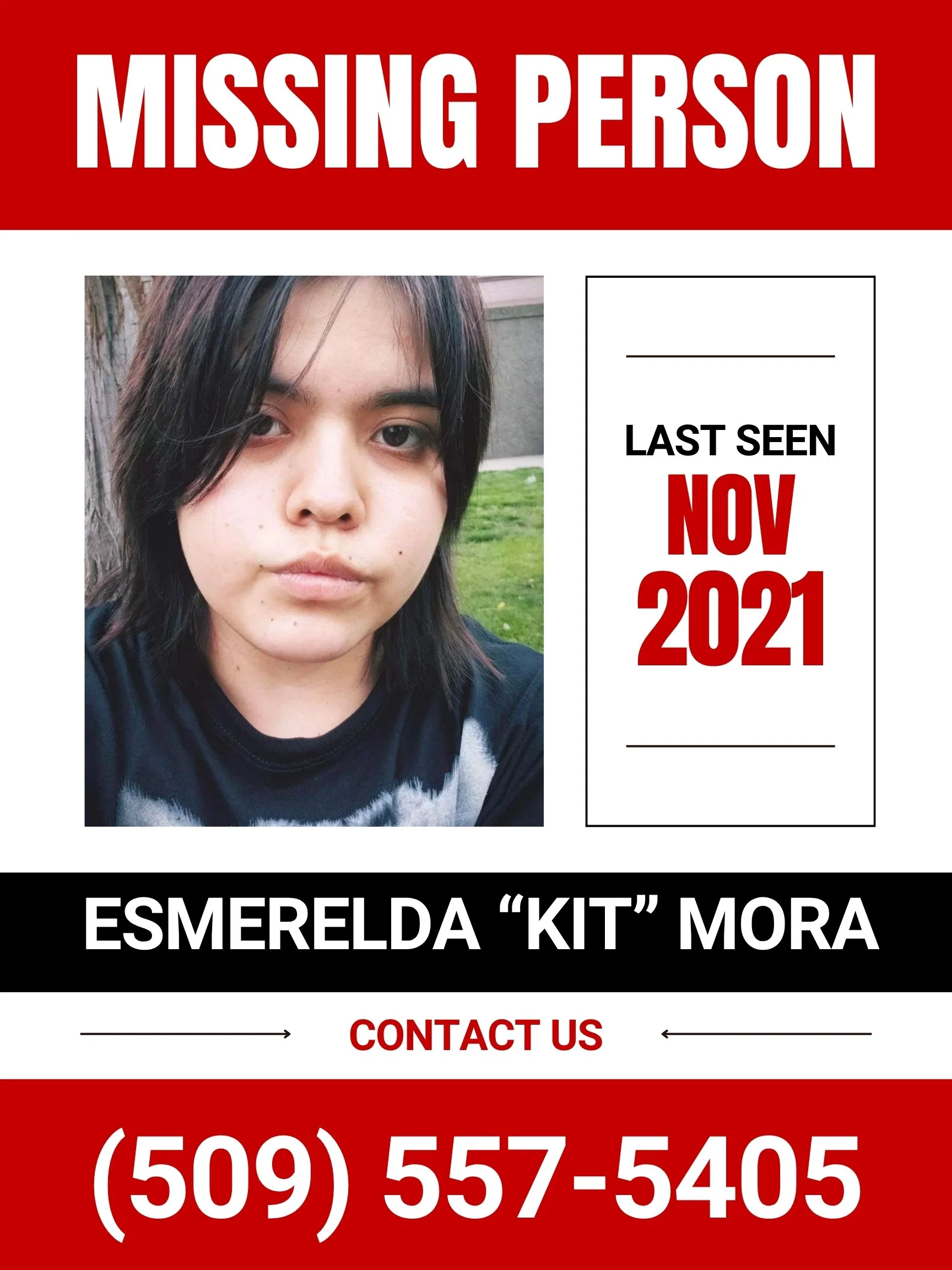 A missing person's poster with bold lettering that reads, "MISSING PERSON, LAST SEEN NOVEMBER 2021, ESMERELDA "KIT" MORA, CONTACT US, (509) 557-5405
