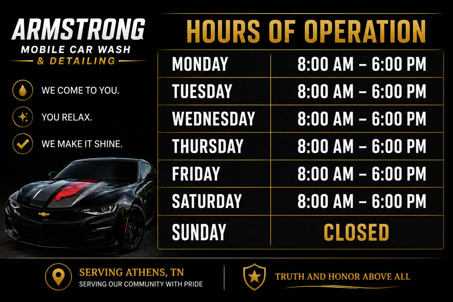 Sign for Armstrong Mobile Car Wash and Detailing featuring business hours from 8:00 am to 6:00 pm Monday through Saturday, closed on Sunday, with a picture of a black sports car with red racing stripes. The sign includes slogans, icons, and location information stating serving Athens, Tennessee, and emphasizes pride and honor.