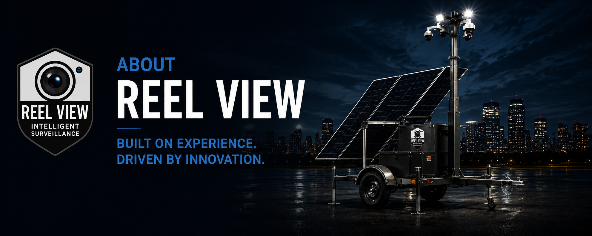 Nighttime cityscape with illuminated skyscrapers, surveillance camera trailer with solar panels and Reel View logo, promotional banner for Reel View surveillance technology.
