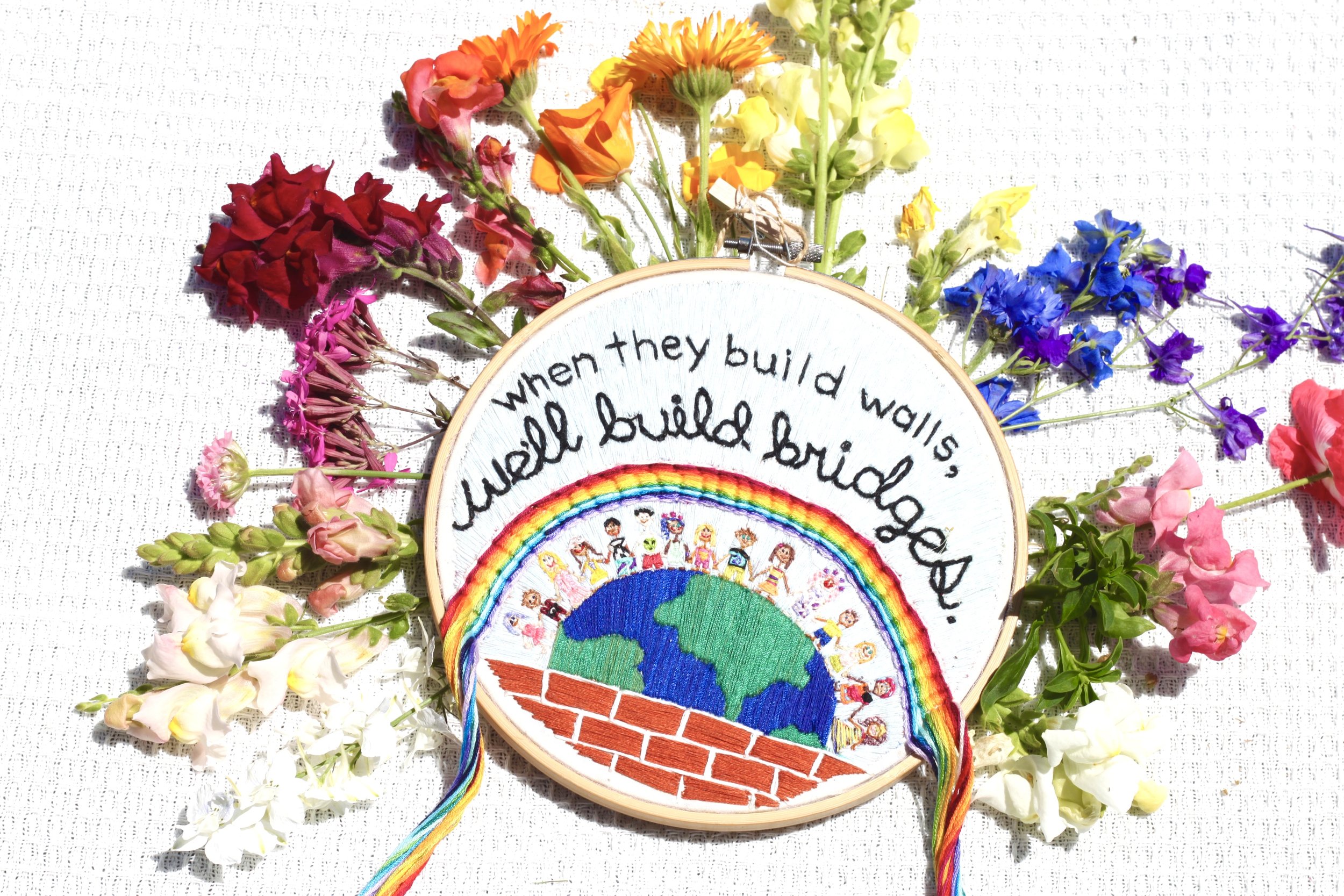 When They Build Walls, We'll Build Bridges Hoop Embroidery Art