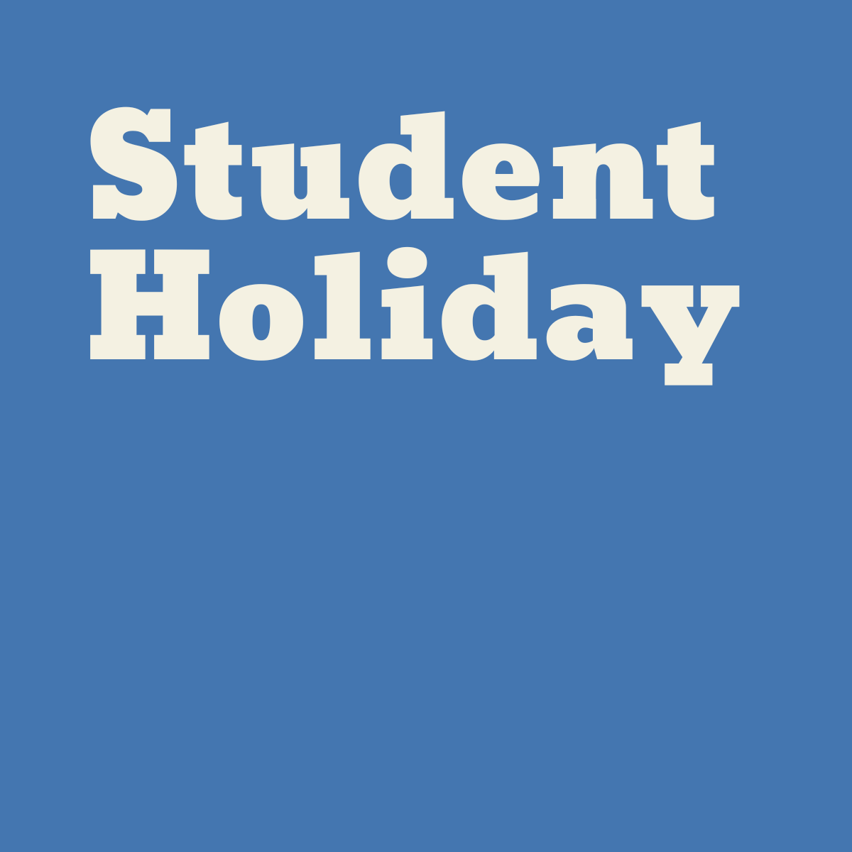 Student Holiday