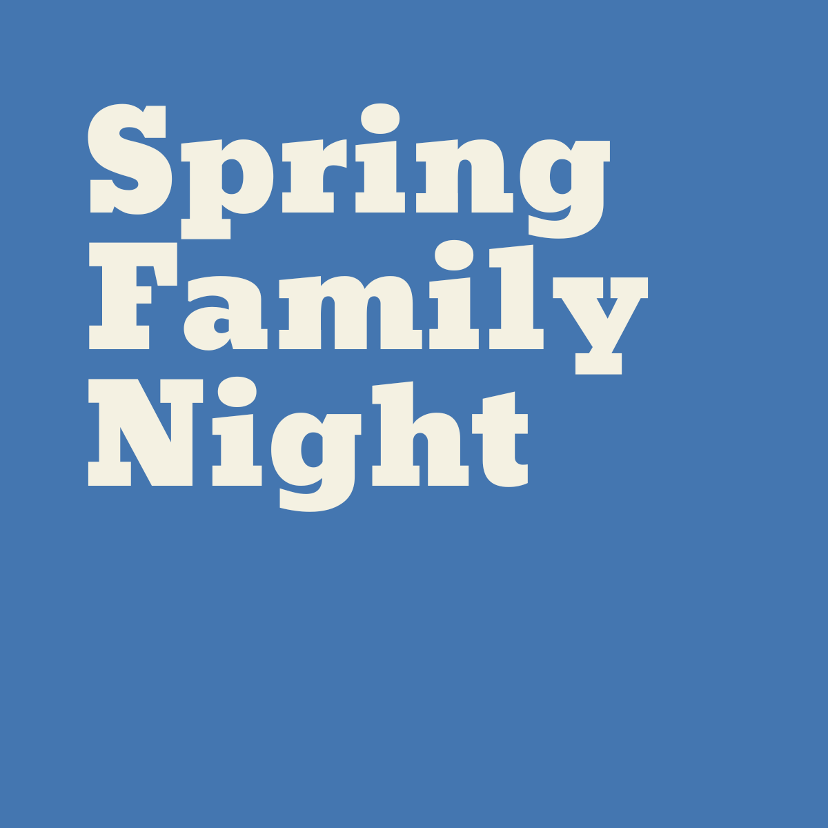 Spring Family Night