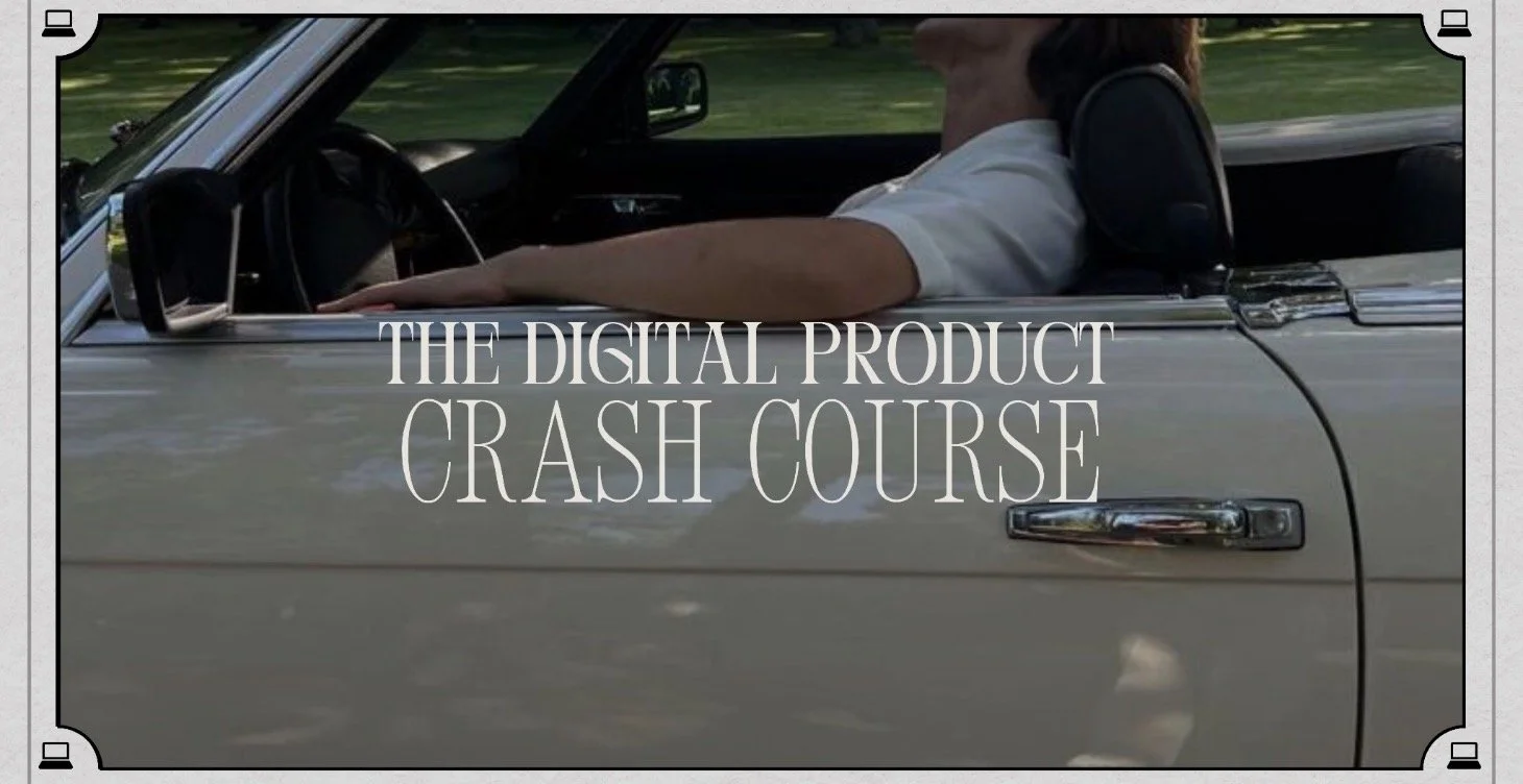 The Digital Product Crash Course.jpeg