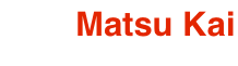 Matsu Kai