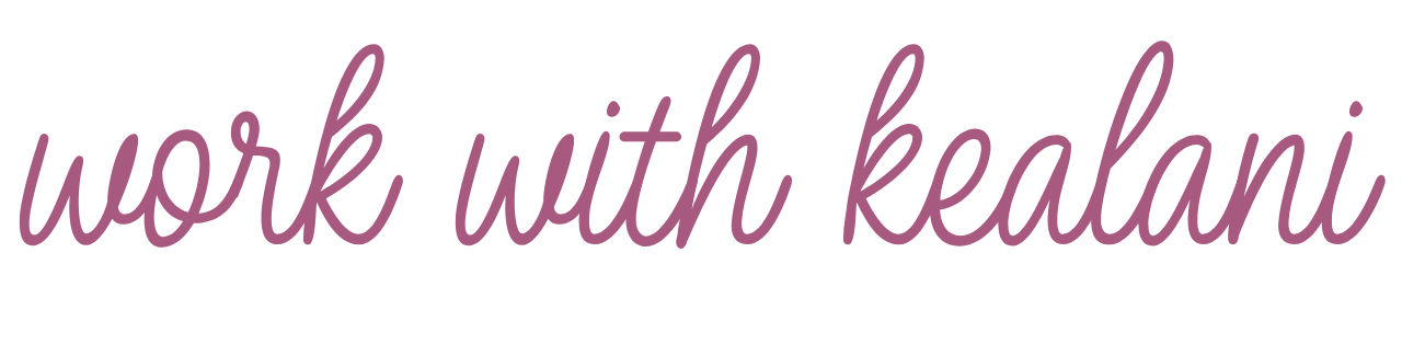 Purple cursive text saying "work with kealani" on a transparent background.