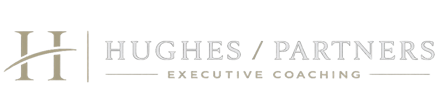 HUGHES / PARTNERS Executive Coaching for Entrepreneurial Fluidity