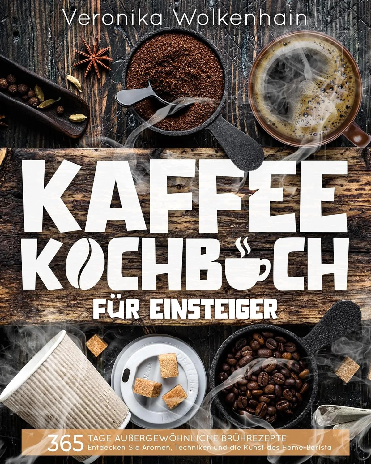 Kaffee-Kochbuch für Einsteiger