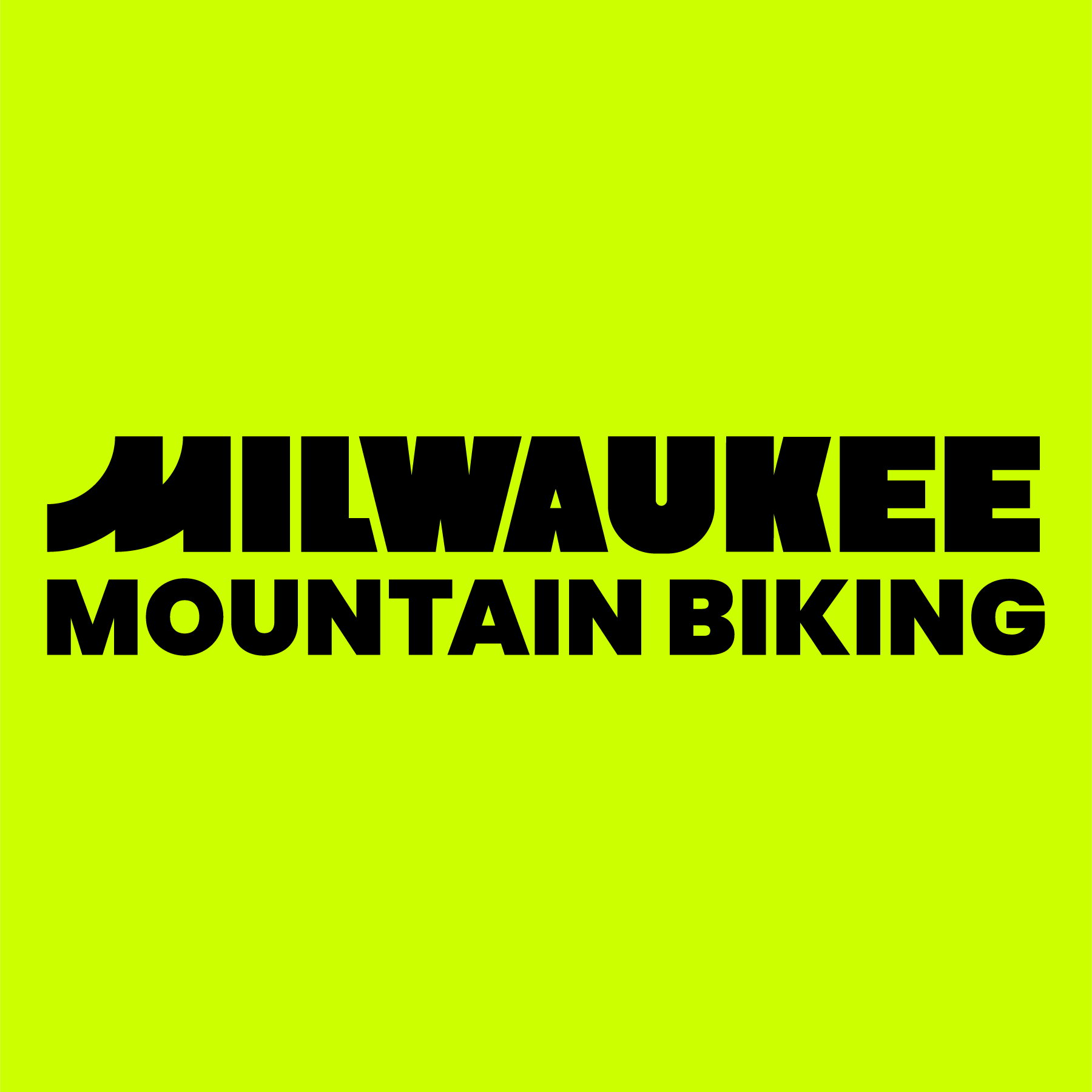 Bright green background with bold black text reading "MILWAWKEE MOUNTAIN BIKING."